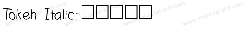 Tokeh Italic字体转换